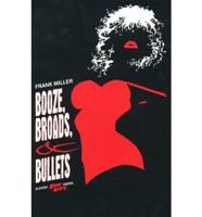 Booze, Broads & Bullets