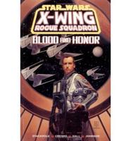 Star Wars: X-Wing Rogue Squadron: Blood & Honor