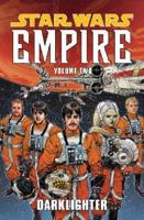 Star Wars: Empire Volume 2 Darklighter