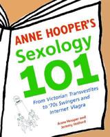 Anne Hooper's Sexology 101