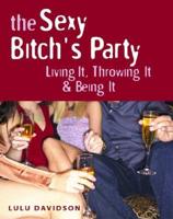 The Sexy Bitch's Party