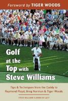 Golf at the Top With Steve Williams