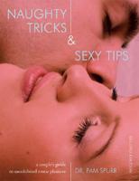 Naughty Tricks and Sexy Tips