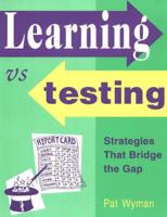 Learning Vs. Testing