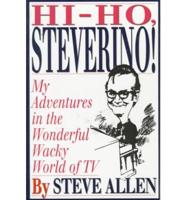 Hi-Ho Steverino!