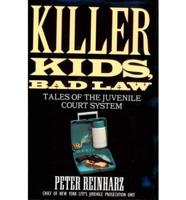 Killer Kids, Bad Law