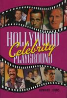 Hollywood's Celebrity Playground