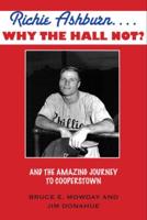 Richie Ashburn-- Why the Hall Not?