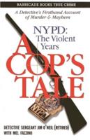 Cop's Tale, A - Nypd: The Violent Years