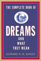 The Complete Book of Dreams and What They Mean