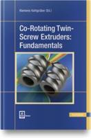 Co-Rotating Twin-Screw Extruders: Fundamentals