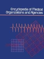 Encyclopedia of Medical Organizations & Agencies