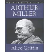 Understanding Arthur Miller