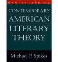 Understanding Contemporary American Literary Theory