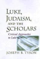 Luke, Judaism, and the Scholars