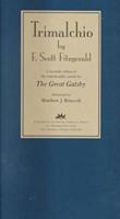 Trimalchio A Facsimile Edition of the Original Galley Proofs for ""The Great Gatsby