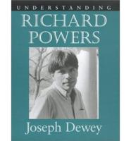 Understanding Richard Powers