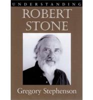 Understanding Robert Stone