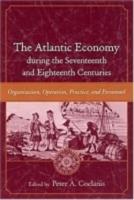 The Atlantic Economy During the Seventeenth and Eighteenth Centuries