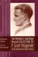 The Matthew J. And Arlyn Bruccoli Collection of F. Scott Fitzgerald at the University of South Carolina
