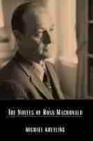 The Novels of Ross Macdonald