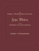 The Robert J. Wickenheiser Collection of John Milton at the University of South Carolina