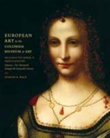European Art in the Columbia Museum of Art, Including the Samuell H. Kress Collection V. 1; Thirteenth Through the Sixteenth Century