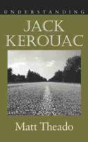 Understanding Jack Kerouac