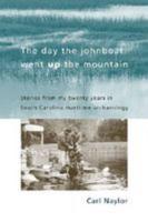 The Day the Johnboat Went Up the Mountain