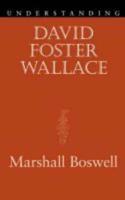 Understanding David Foster Wallace