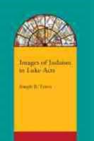 Images of Judaism in Luke-Acts
