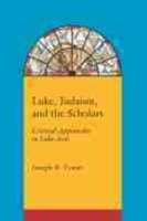 Luke, Judaism and the Scholars