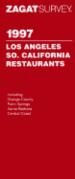 Zagatsurvey 1997: Los Angeles South California Restaurants