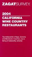 Zagatsurvey 2004 California Wine Country Restaurants