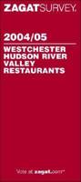 Zagatsurvey 2004/05 Westchester/Hudson River Valley Restaurants