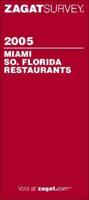 Zagat 2005 Miami So. Florida Restaurants