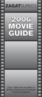 Zagat 2006 Movie Guide