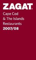 Zagat Cape Cod & The Islands Restaurants 2007/08
