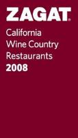 Zagat 2008 California Wine Country Restaurants
