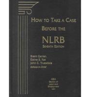 How to Take a Case Before the NLRB