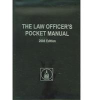 The Law Officer's Pocket Manual 2005
