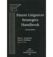 Patent Litigation Strategies Handbook