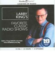 Larry King's Favorite Classic Radio Shows