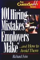 101 Hiring Mistakes Employers Make, and How to Avoid Them