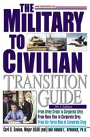 The Military To Civilian Transition Guide