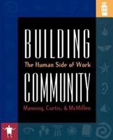 Building Community: The Human Side of Work