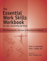 The Essential Work Skills Workbook for Jobs, Community and Home