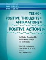 Teens - Positive Thoughts + Affirmations = Positive Actions