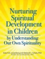 Nurturing Spiritual Development in Children by Understanding Our Own Spirituality