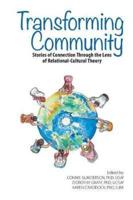 Transforming Community: Stories of Connection Through the Lens of Relational-Cultural Theory